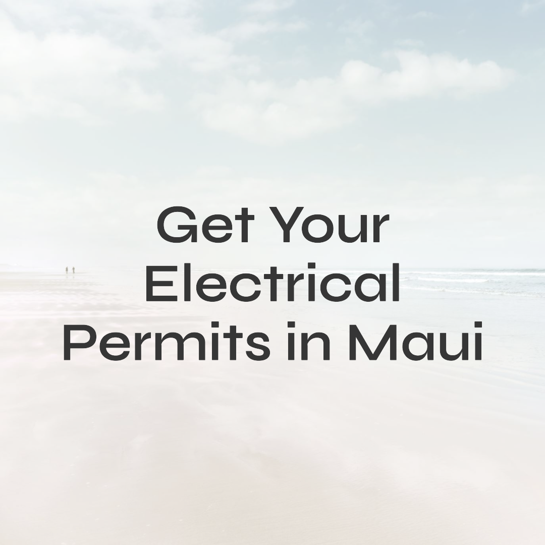 Electrical Permits Maui Expert Electricians